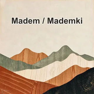 Madem / Mademki