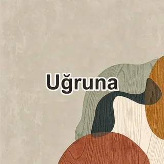 Uğruna (uğrunda)