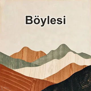 Böylesi
